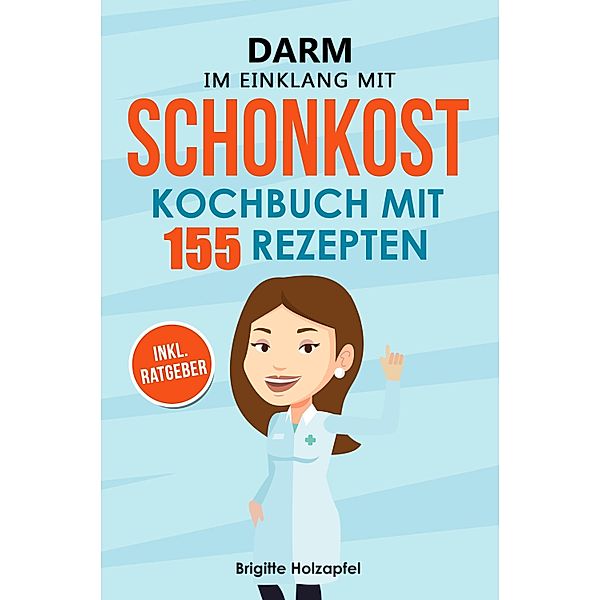 Schonkost Kochbuch, Brigitte Holzapfel