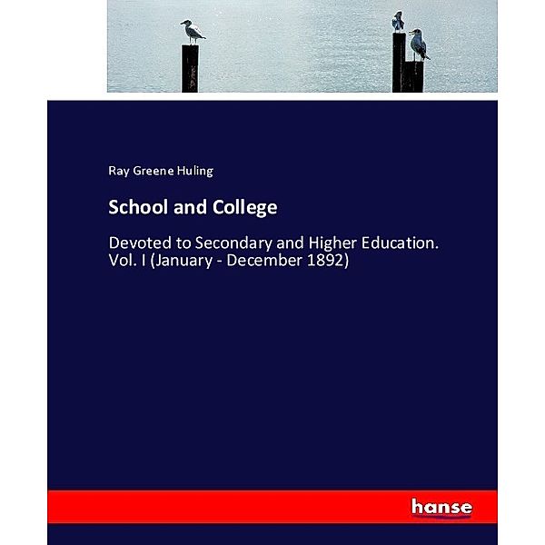 School and College, Ray Greene Huling