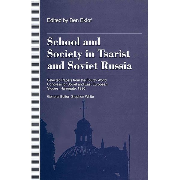 School and Society in Tsarist and Soviet Russia, Stephen White, Ben Eklof, Kenneth A. Loparo