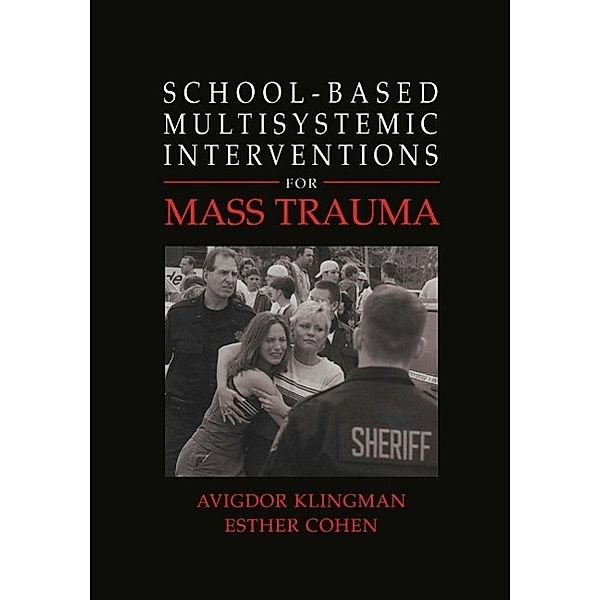 School-Based Multisystemic Interventions For Mass Trauma, Avigdor Klingman, Esther Cohen