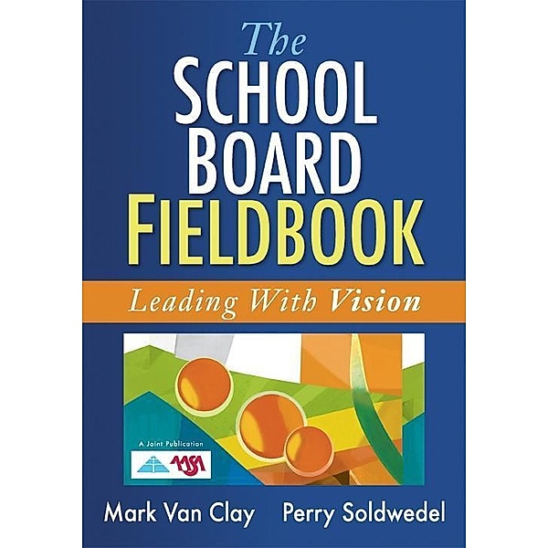 School Board Fieldbook, The, Mark van Clay, Perry Soldwedel