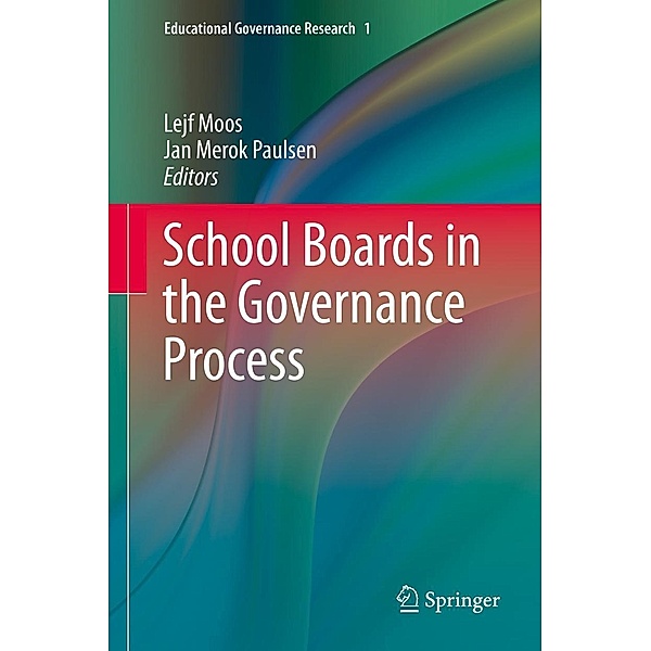 School Boards in the Governance Process / Educational Governance Research Bd.1