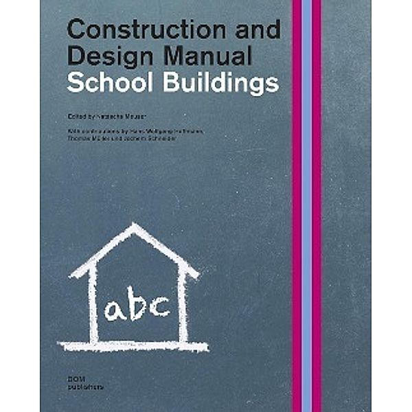 School Buildings. Construction and Design Manual