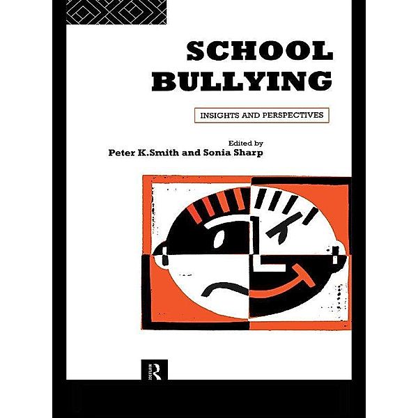 School Bullying, Sonia Sharp, Peter K Smith, Peter Smith