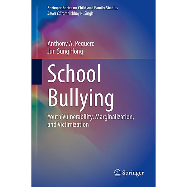 School Bullying, Anthony A. Peguero, Jun Sung Hong