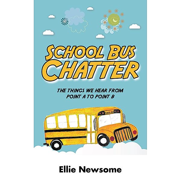 School Bus Chatter, Ellie Newsome