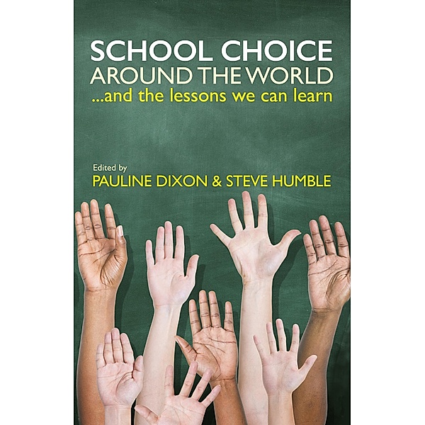 School Choice around the World, Toby Young, Christopher J. Counihan, Nick Cowen, Corey A. Deangelis, Triin Lauri, Kaire Põder, M. Danish Shakeel, Patrick J. Wolf