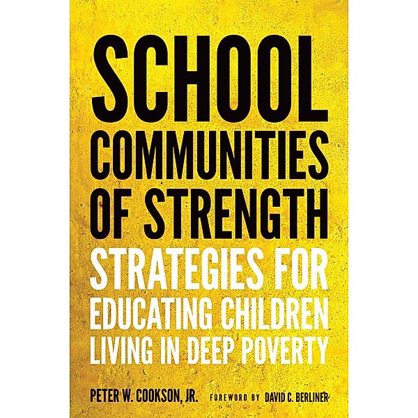 School Communities of Strength, Peter W. Cookson