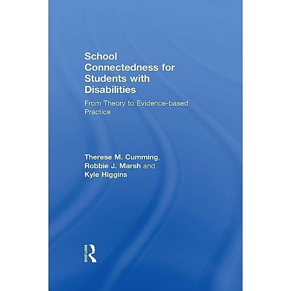 School Connectedness for Students with Disabilities, Therese M. Cumming, Robbie J. Marsh, Kyle Higgins