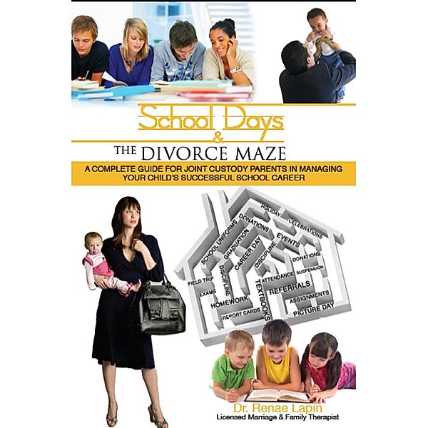 School Days and the Divorce Maze, Renae Lapin