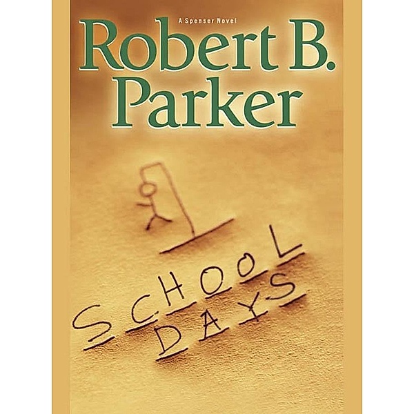 School Days / Spenser Bd.33, Robert B. Parker