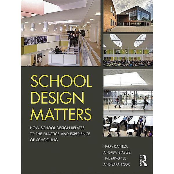 School Design Matters, Harry Daniels, Andrew Stables, Hau Ming Tse, Sarah Cox