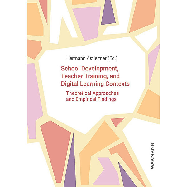 School Development, Teacher Training, and Digital Learning Contexts