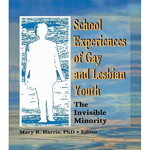 School Experiences of Gay and Lesbian Youth, Mary B Harris