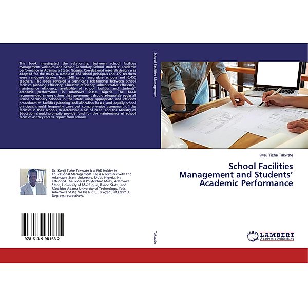 School Facilities Management and Students' Academic Performance, Kwaji Tizhe Takwate