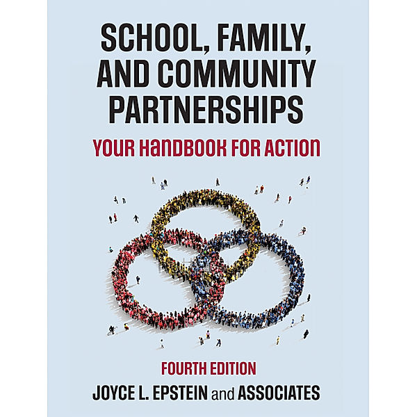 School, Family, and Community Partnerships, Steven Sheldon, Darcy J. Hutchins, Joyce L. Epstein, Mavis G. Sanders, Beth S. Simon, Brenda G. Thomas, Cecelia S. Martin, Frances L. VanVoorhis, Karen Clark Salinas, Kenyatta J. Williams, Marsha D. Greenfield, Natalie R. Jansorn