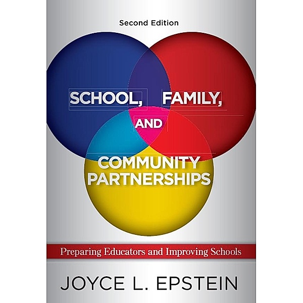 School, Family, and Community Partnerships, Joyce L Epstein