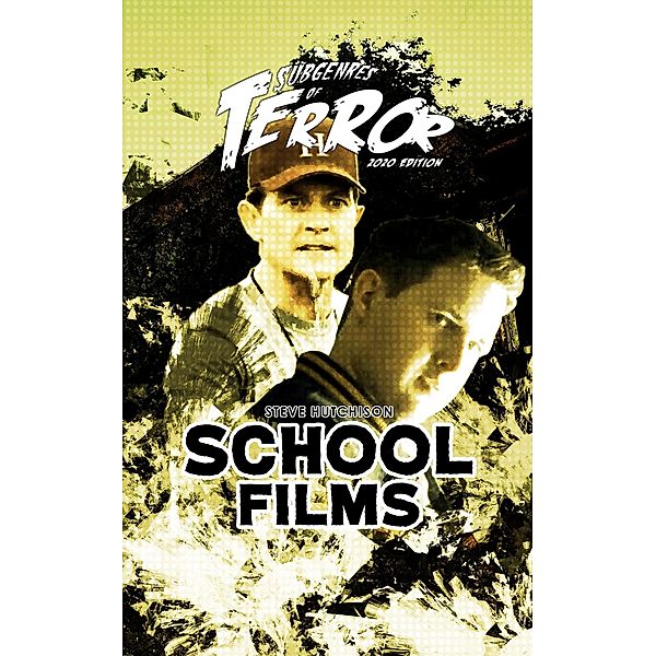 School Films (2020) / Subgenres of Terror, Steve Hutchison