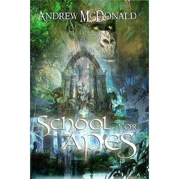 School For Apes / Words Matter Publishing, Andrew McDonald