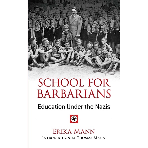 School for Barbarians, Erika Mann