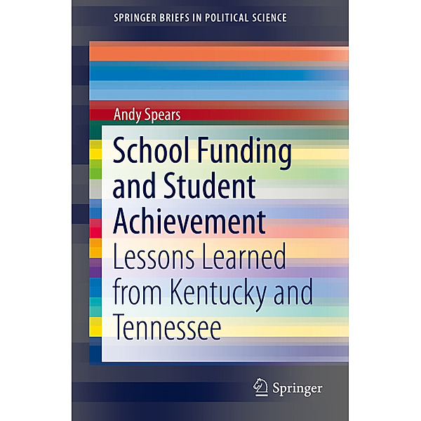School Funding and Student Achievement, Andy Spears