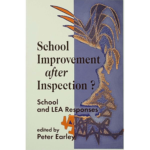School Improvement after Inspection? / Published in association with the British Educational Leadership and Management Society
