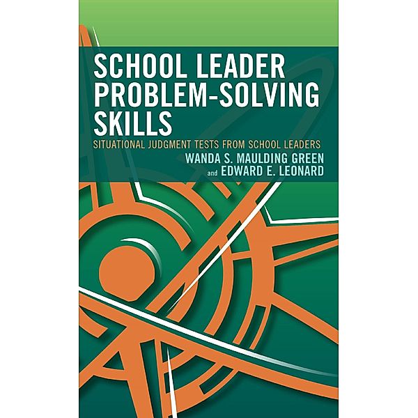 School Leader Problem-Solving Skills, Wanda S. Maulding Green, Edward E. Leonard