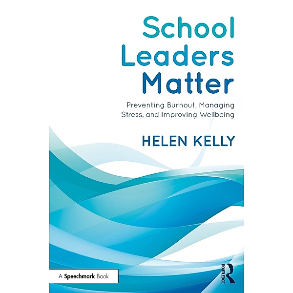 School Leaders Matter, Helen Kelly