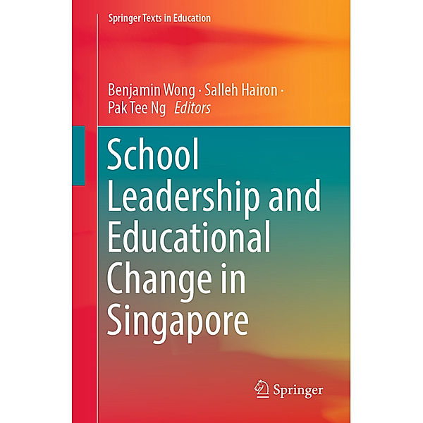 School Leadership and Educational Change in Singapore