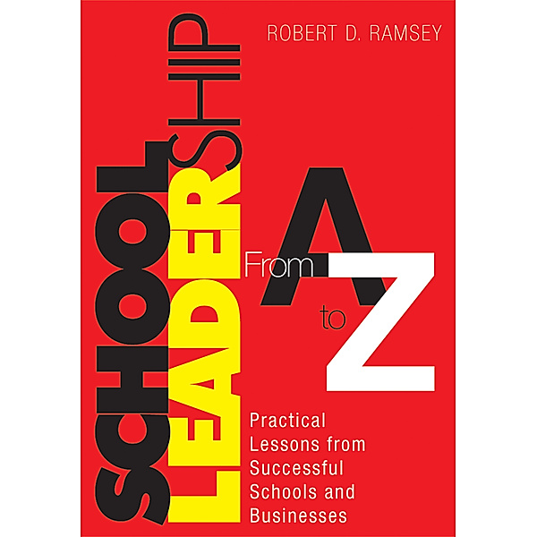 School Leadership From A to Z, Robert D. Ramsey
