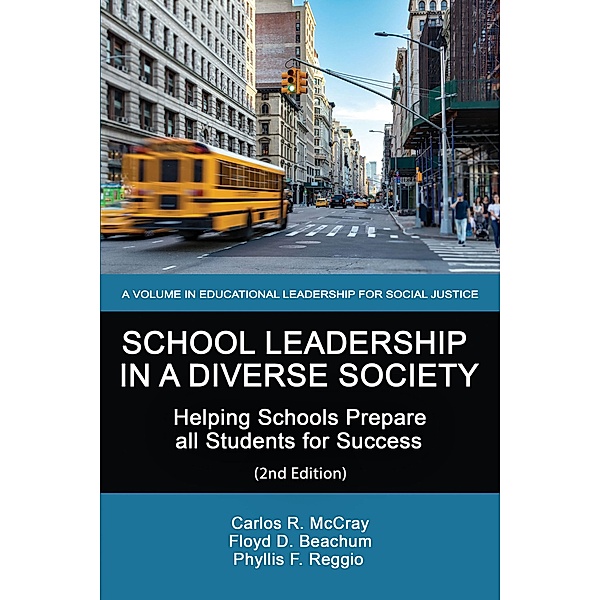 School Leadership in a Diverse Society, Floyd D. Beachum, Carlos R. McCray, Phyllis F. Reggio