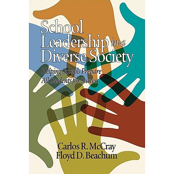 School Leadership in a Diverse Society / Educational Leadership for Social Justice, Carlos R. McCray, Floyd D. Beachum