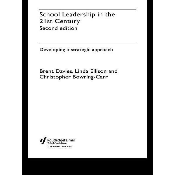 School Leadership in the 21st Century, Christopher Bowring-Carr, Brent Davies, Linda Ellison