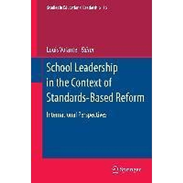 School Leadership in the Context of Standards-Based Reform / Studies in Educational Leadership Bd.16