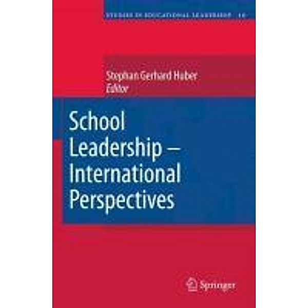 School Leadership - International Perspectives / Studies in Educational Leadership Bd.10, Stephan Huber