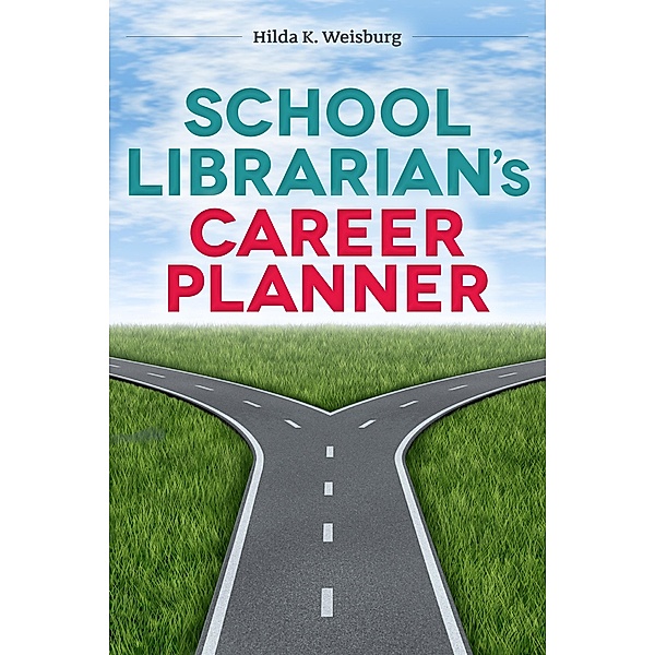 School Librarian's Career Planner, Hilda K. Weisburg