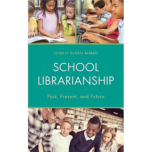 School Librarianship / Beta Phi Mu Scholars Series, Susan W. Alman