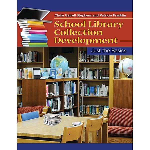 School Library Collection Development, Claire Gatrell Stephens, Patricia Franklin
