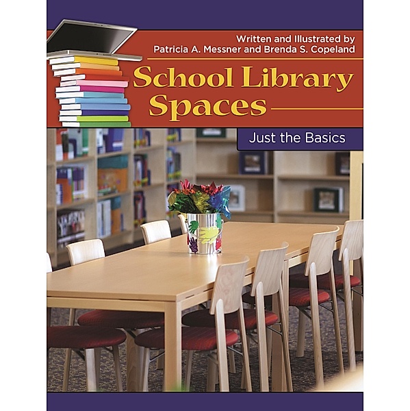 School Library Spaces, Patricia A. Messner, Brenda S. Copeland