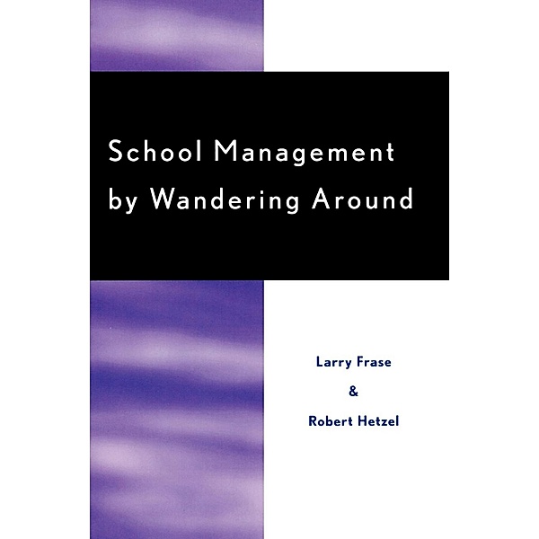 School Management by Wandering Around, Larry Frase, Robert W. Hertzel