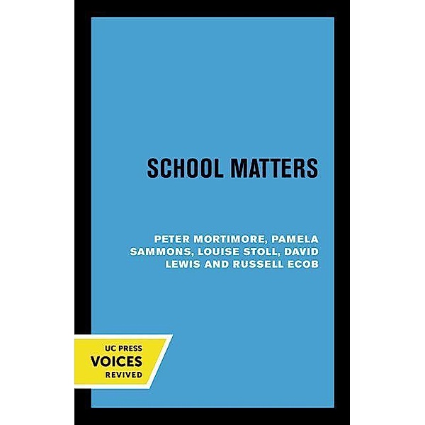 School Matters, Peter Mortimore, Pamela Sammons, Louise Stoll, David Lewis, Russell Ecob