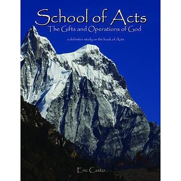 School of Acts, Eric Casto