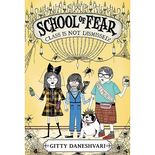 School of Fear: Class Is Not Dismissed! / School of Fear Bd.2, Gitty Daneshvari