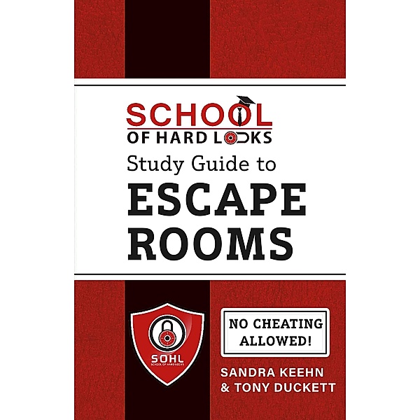 School of Hard Locks Study Guide to Escape Rooms, Tony Duckett, Sandra Keehn