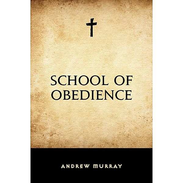 School of Obedience, Andrew Murray
