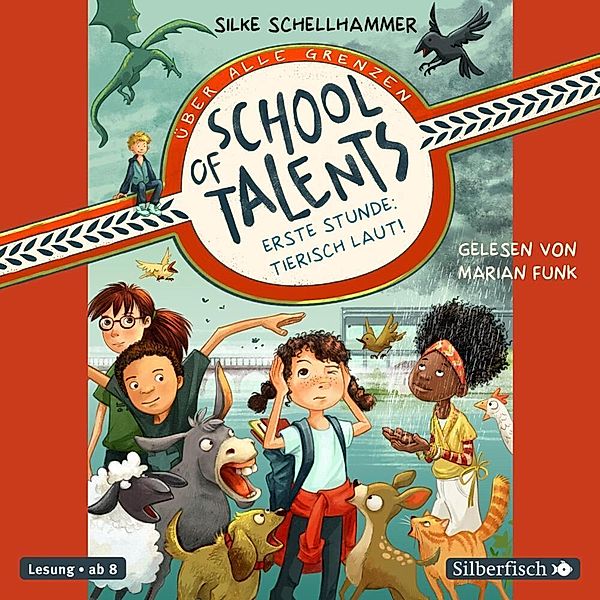 School of Talents - 1 - Erste Stunde: Tierisch laut!, Silke Schellhammer