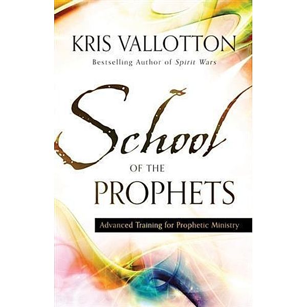 School of the Prophets, Kris Vallotton