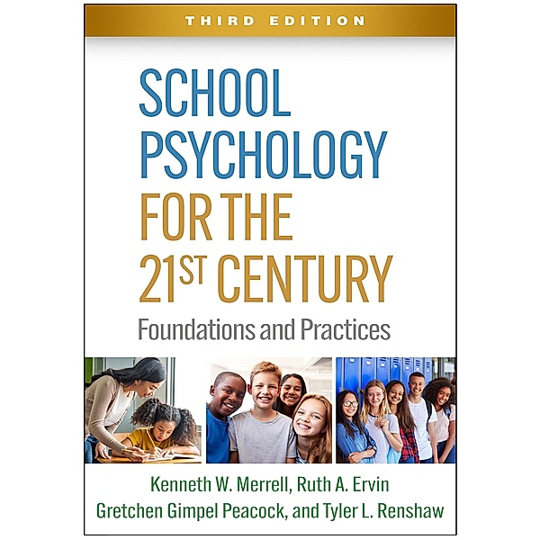 School Psychology for the 21st Century, Kenneth W. Merrell, Ruth A. Ervin, Gretchen Gimpel Peacock, Tyler Renshaw