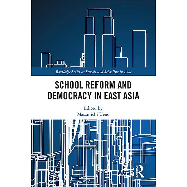 School Reform and Democracy in East Asia