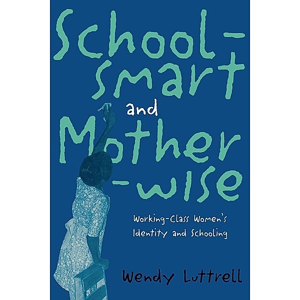 School-smart and Mother-wise, Wendy Luttrell